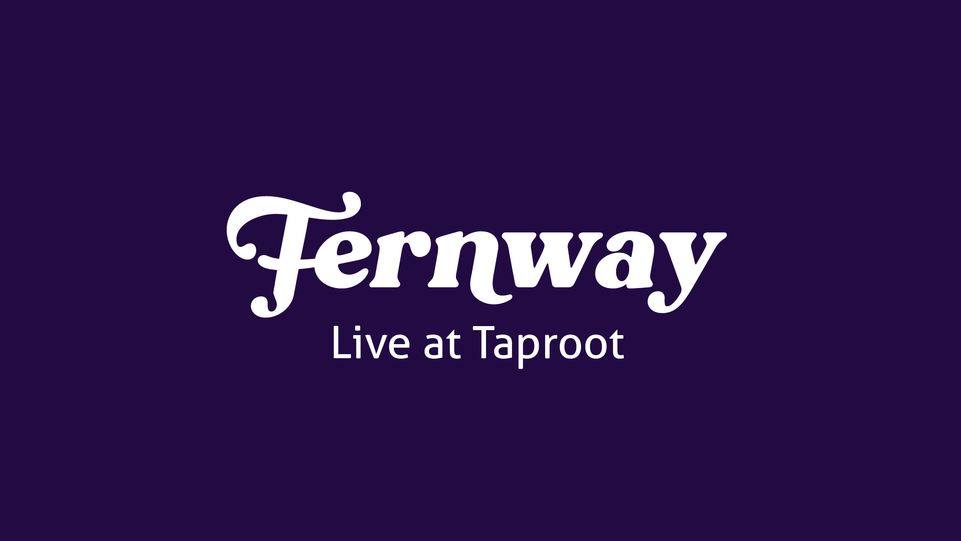Featured image for “Fernway live at Taproot”